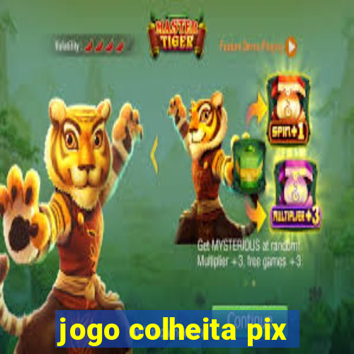 jogo colheita pix